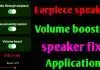 Increase Your Mobile’s Earpiece Speaker Volume Booster Using This App!