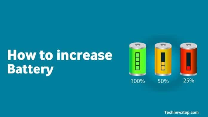 How to Increase Battery Life