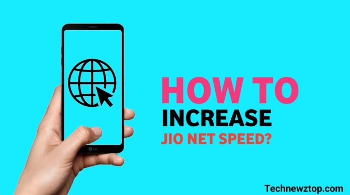 How to increase Jio Net Speed.