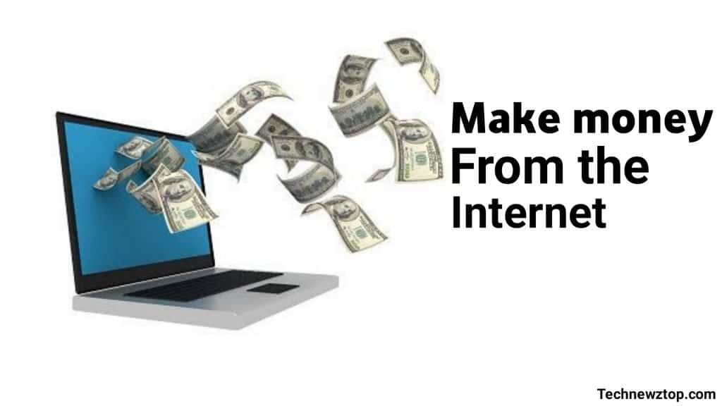 Make Money from the Internet. - technewztop.com