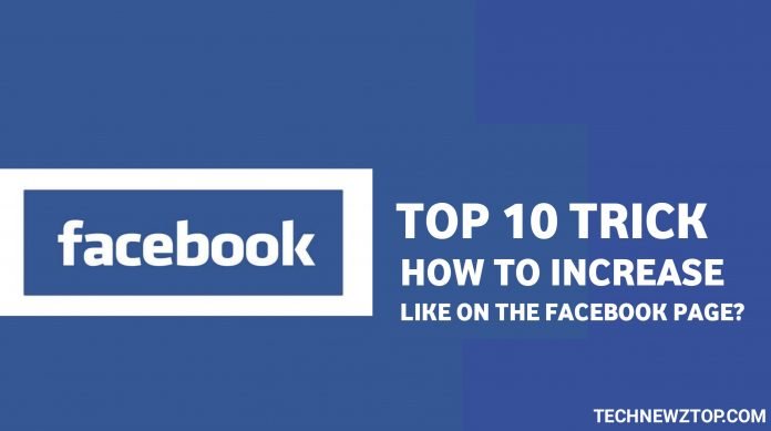 how to increase LIKES on the Facebook - technewztop.com