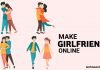 How to Making Girlfriend Online