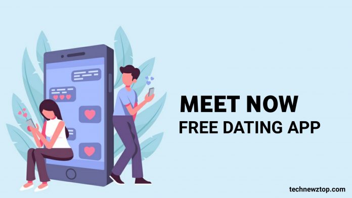 Meet Now free Dating App.