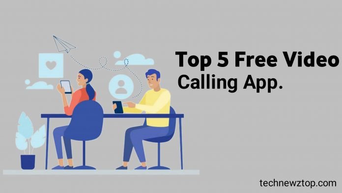Top 5 Free Video Calling App