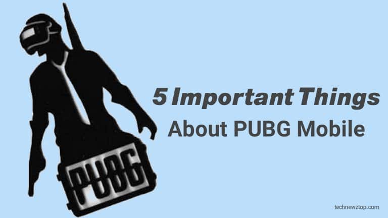 5 important things about PUBG Mobile.