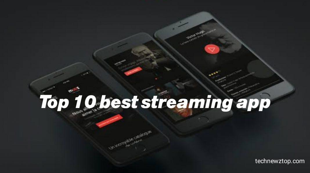 Top 10 best streaming app for watching movies TV.
