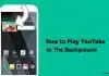 How to Play YouTube In The Background: A Perfect Guide! How to Play YouTube In The Background