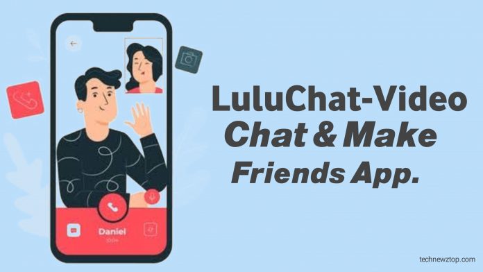 LuluChat-Video Chat & Make Friends App.