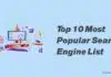 Top 10 Most Popular Search Engine List: A Complete Guide! Top 10 Most Popular Search Engine List.