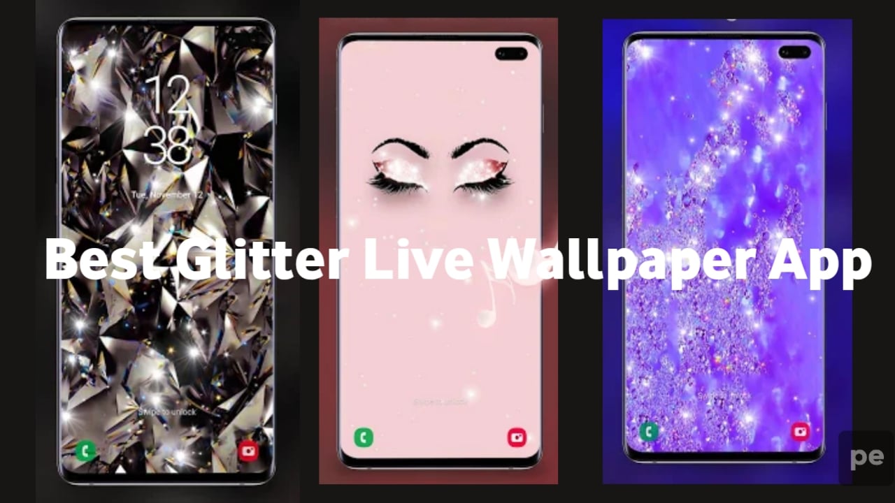 Best Glitter Live Wallpaper Android App Full Informatin