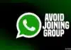 How To Avoid Joining WhatsApp Groups: Essential WhatsApp Tips Avoid Joining WhatsApp group