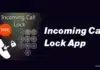 How To Use Incoming Call Lock Android App: A Simple Guide! Incoming Call Lock