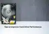 Tips to Improve Hard Drive Performance Tips to Improve Hard Drive Performance