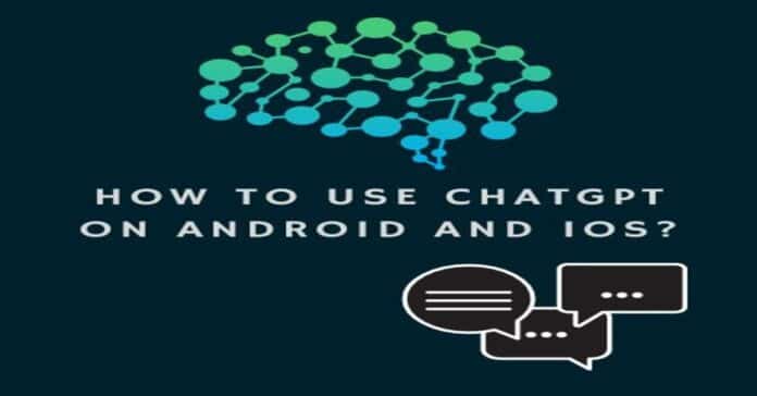 How To Use Chatgpt On Android And Ios?